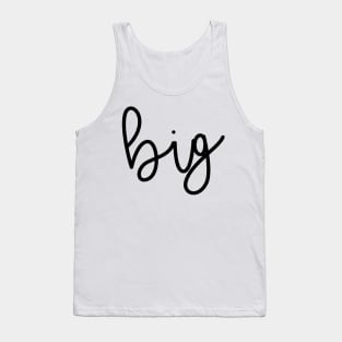 "Big" t shirt Tank Top